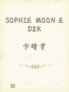 SOPHIE MOON ED2K